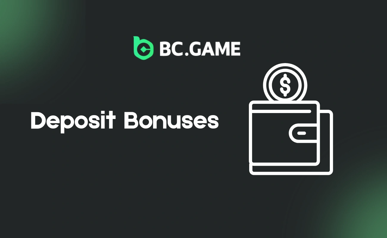 BC Game Deposit Bonuses