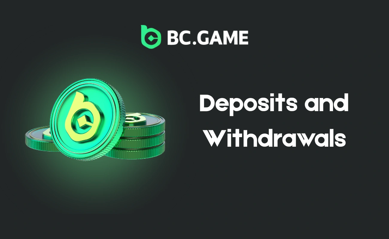 Deposits and Withdrawals on BC Game Mirror