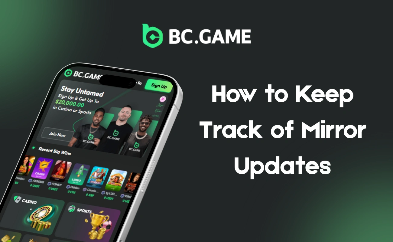 How to Keep Track of Mirror Updates at BC.Game