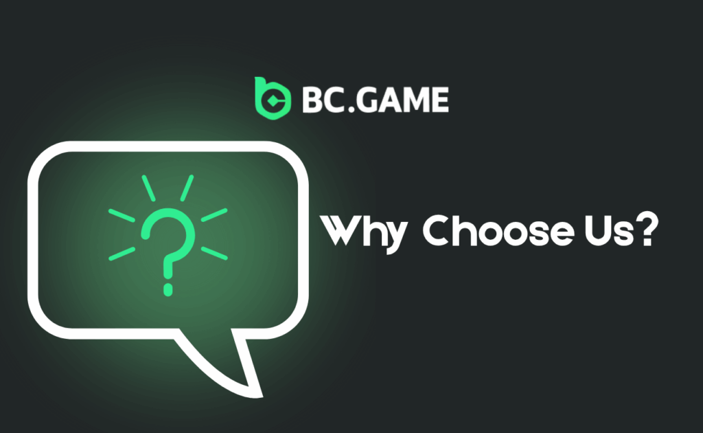 Why Choose BC.Game