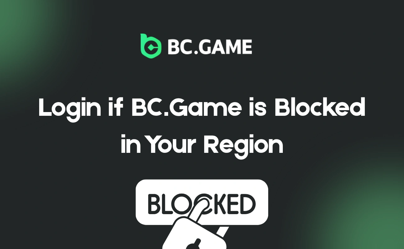 Login if BC.Game is Blocked in Your Region