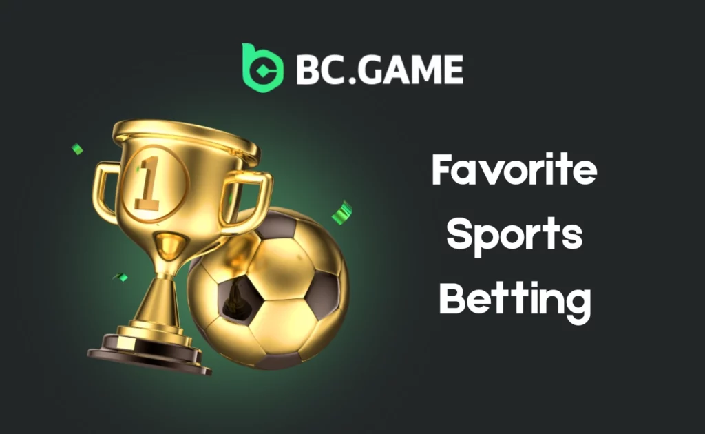 Favorite Sports Betting at BCGame.ai