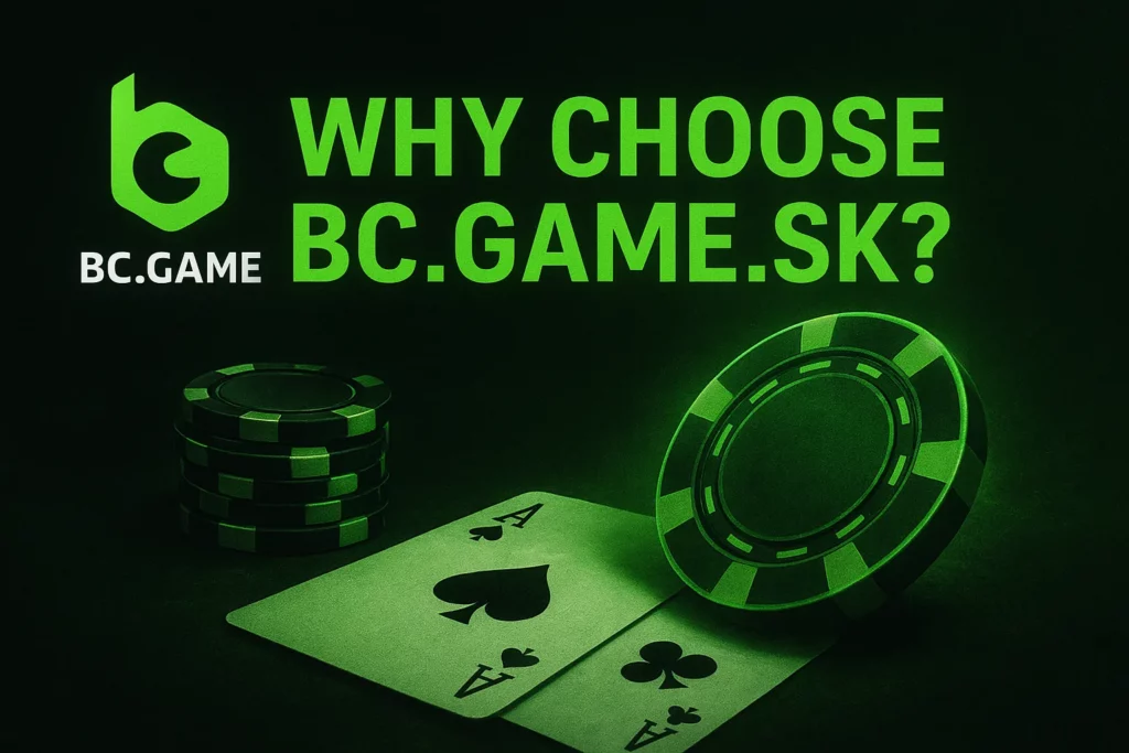 Why Choose BC.GAME.sk